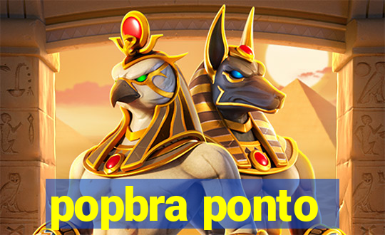 popbra ponto