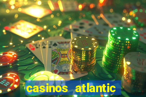 casinos atlantic city nj