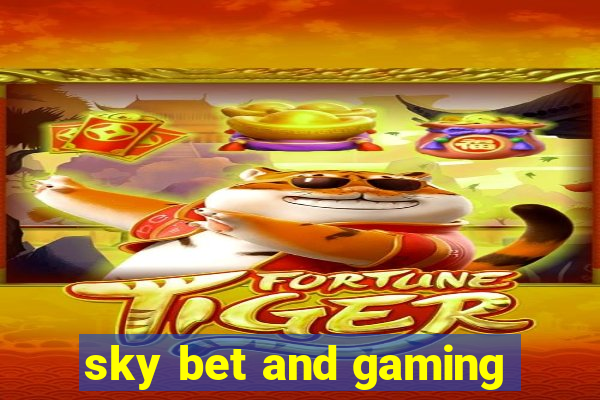 sky bet and gaming