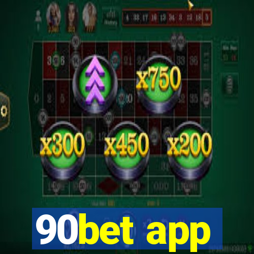 90bet app