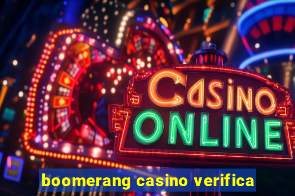 boomerang casino verifica