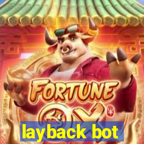 layback bot