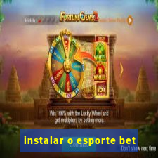 instalar o esporte bet