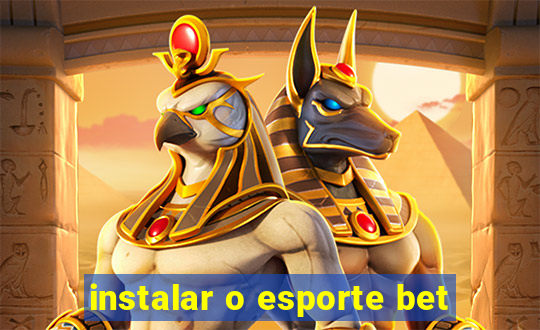 instalar o esporte bet