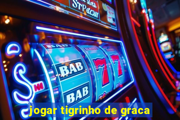 jogar tigrinho de graca