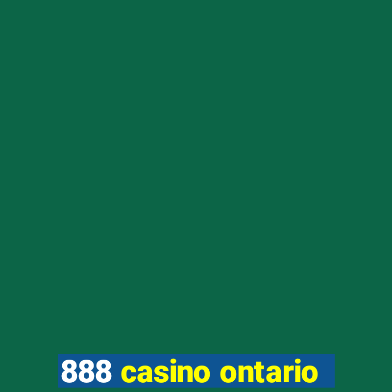 888 casino ontario