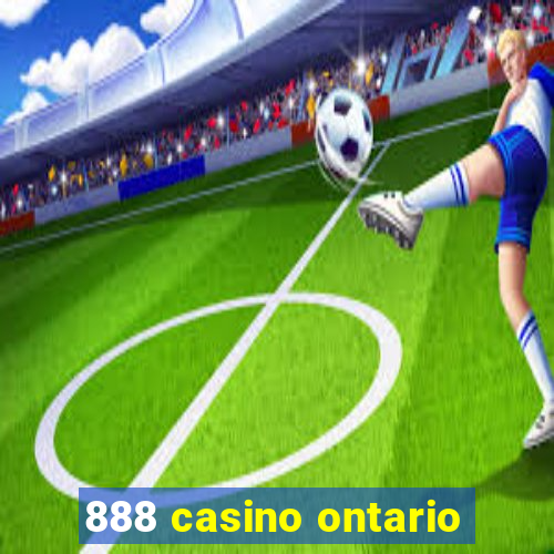 888 casino ontario