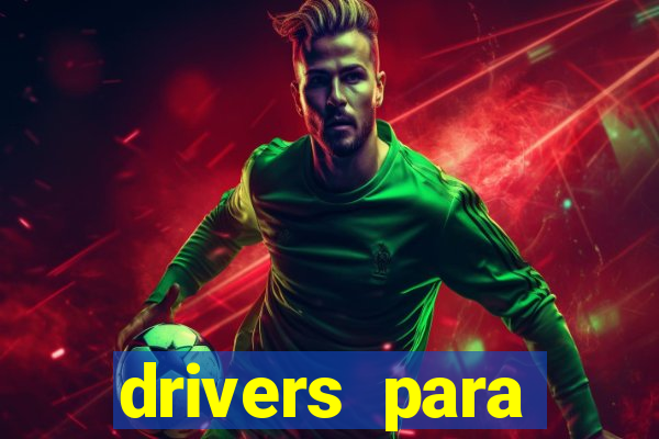 drivers para windows 7 64 bits