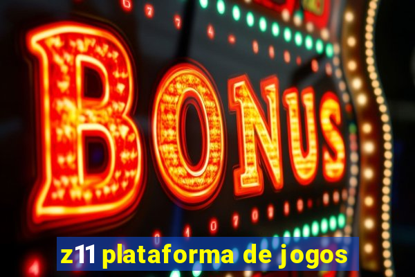 z11 plataforma de jogos