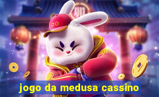 jogo da medusa cassino