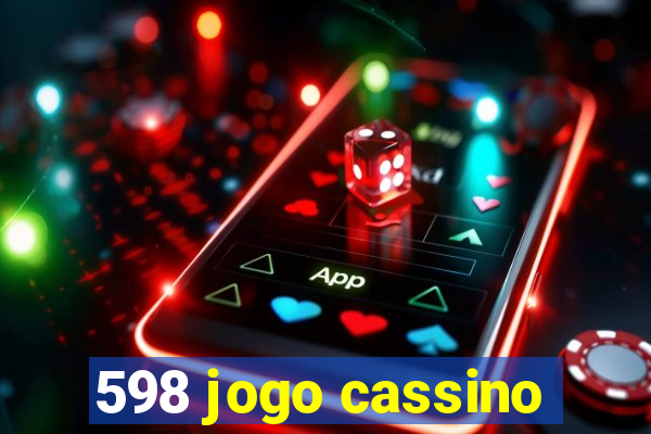 598 jogo cassino