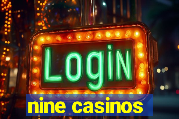 nine casinos