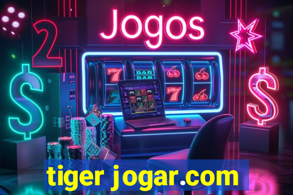 tiger jogar.com