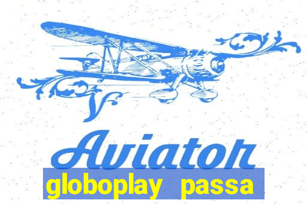 globoplay passa jogo ao vivo