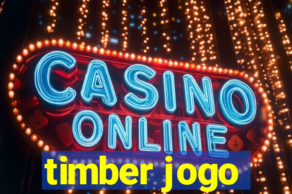 timber jogo