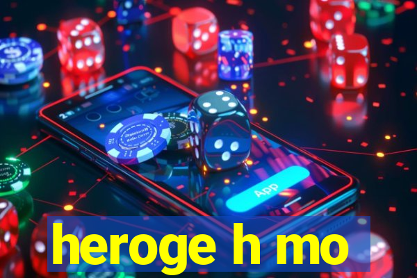 heroge h mo