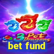 bet fund