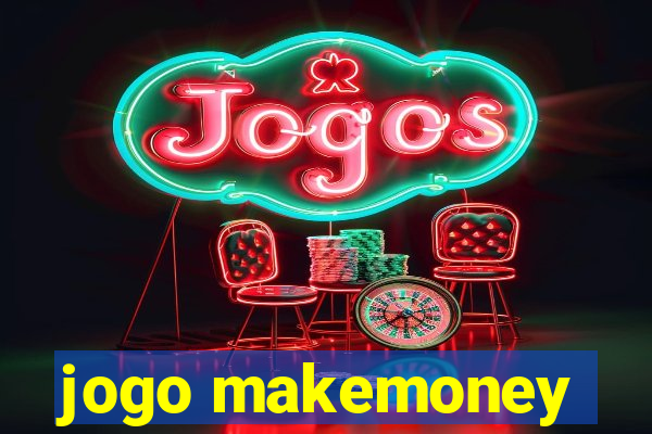 jogo makemoney