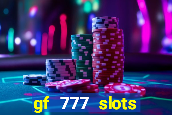 gf 777 slots casino gcash