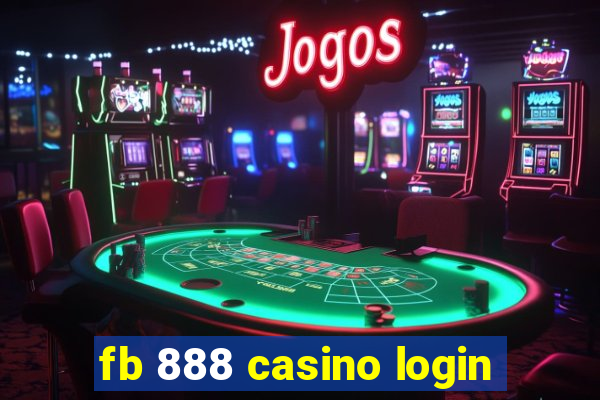 fb 888 casino login