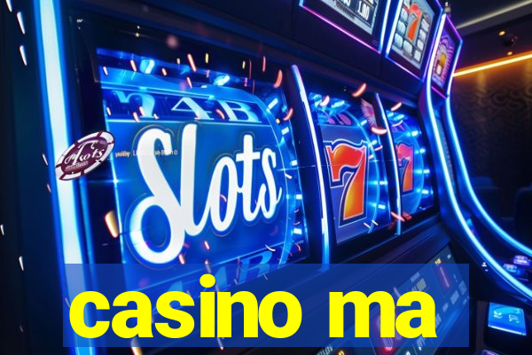 casino ma