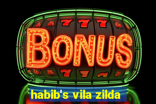 habib's vila zilda