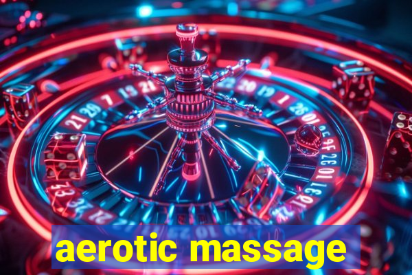 aerotic massage