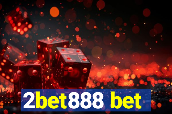 2bet888 bet