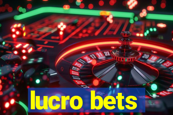 lucro bets