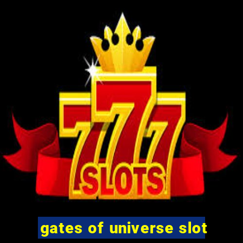 gates of universe slot