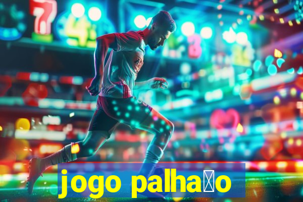 jogo palha莽o