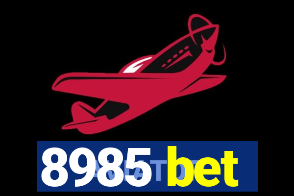 8985 bet