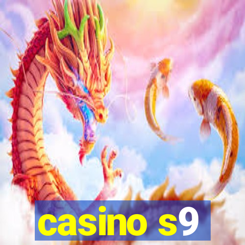 casino s9