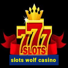 slots wolf casino