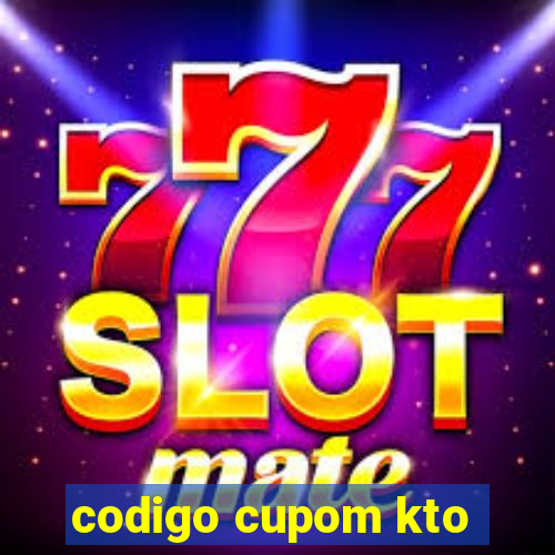 codigo cupom kto