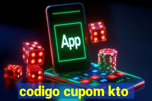 codigo cupom kto