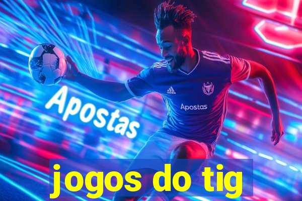 jogos do tig