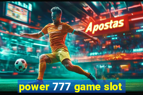 power 777 game slot