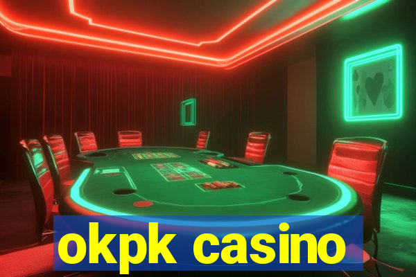 okpk casino