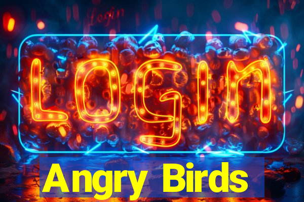 Angry Birds