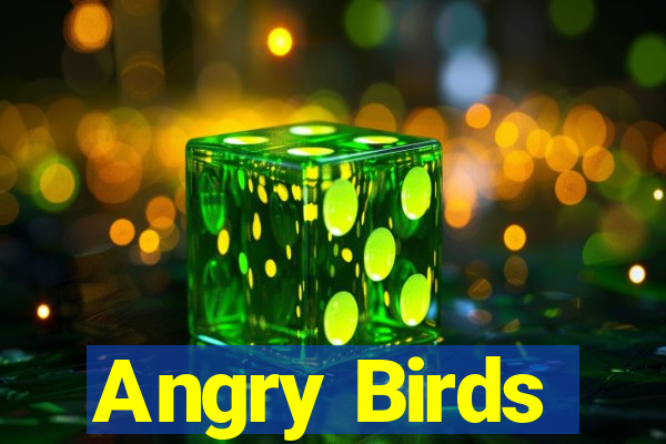 Angry Birds