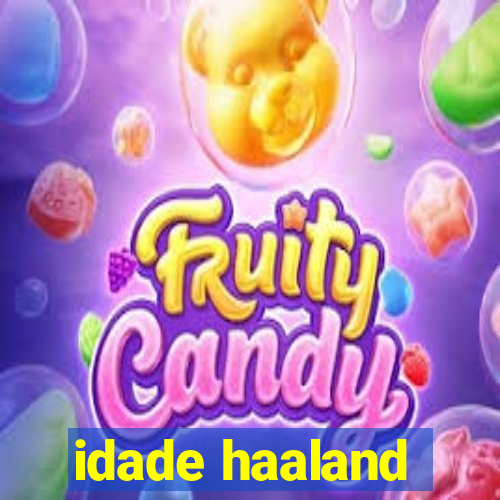 idade haaland