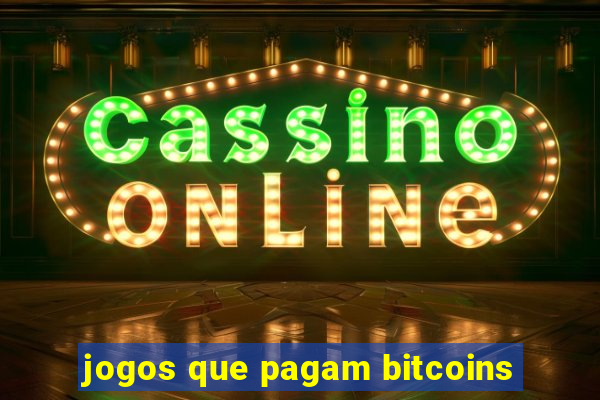 jogos que pagam bitcoins