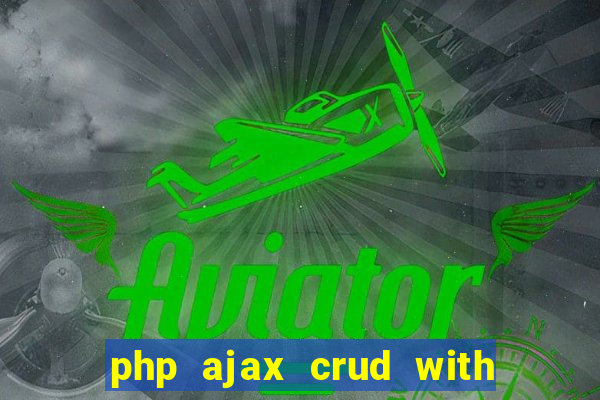 php ajax crud with datatables and bootstrap modals