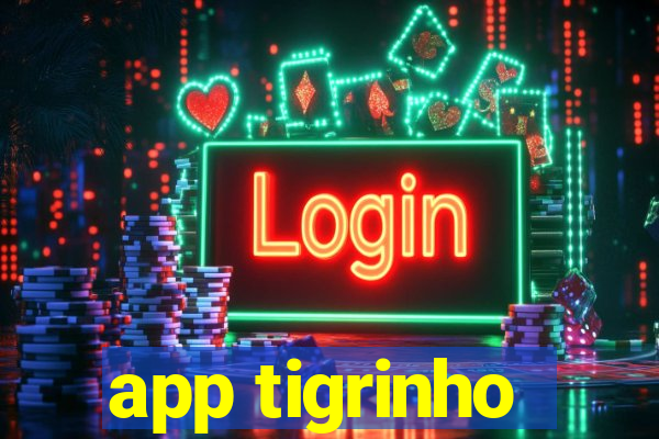 app tigrinho