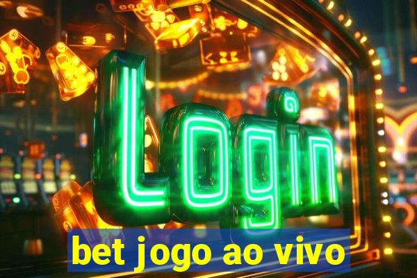 bet jogo ao vivo