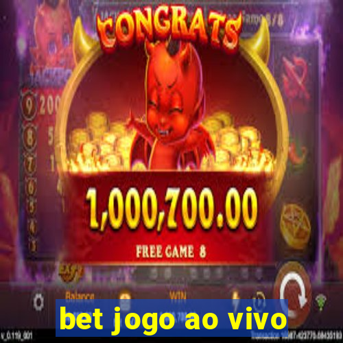 bet jogo ao vivo