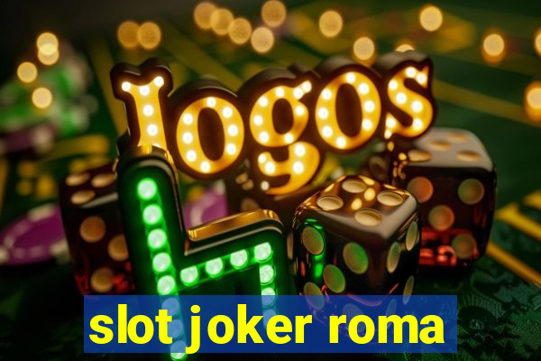 slot joker roma