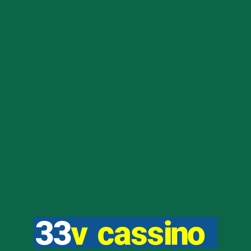 33v cassino