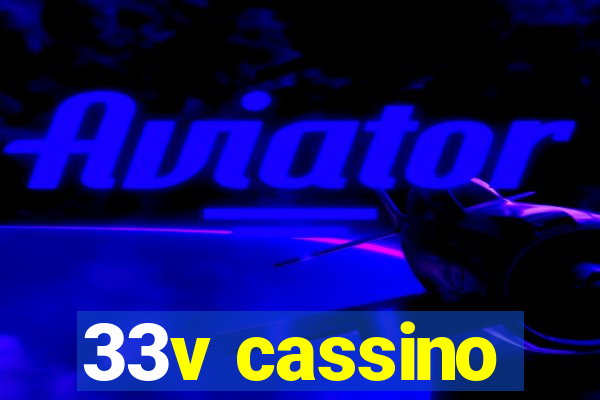 33v cassino